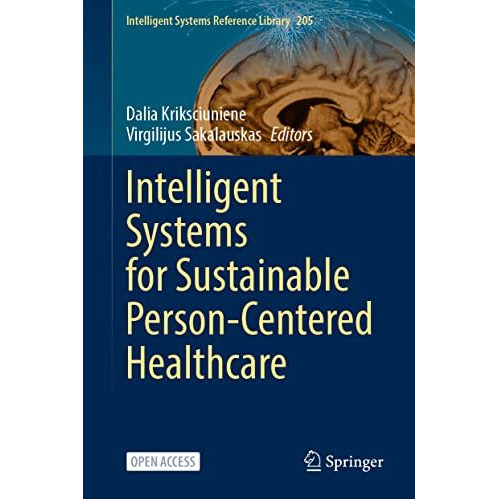 Intelligent Systems for Sustainable Person-Centered Healthcare [Hardcover]