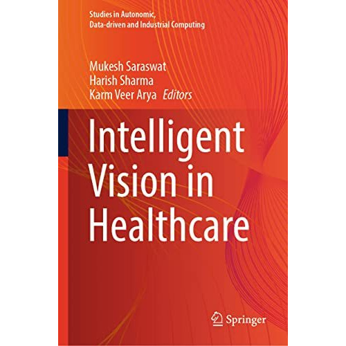 Intelligent Vision in Healthcare [Hardcover]