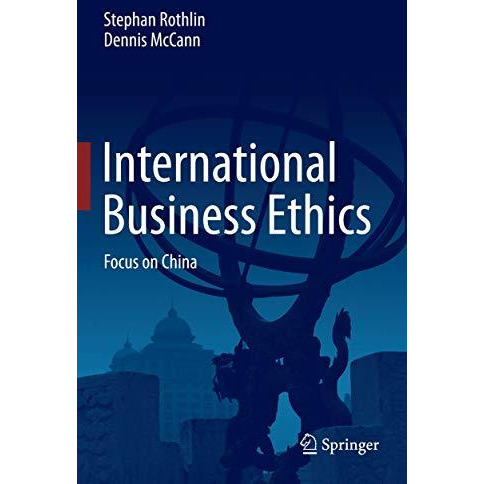 International Business Ethics: Focus on China [Paperback]