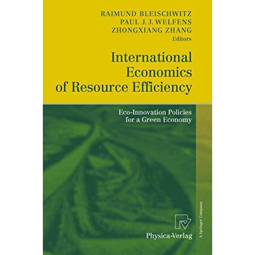 International Economics of Resource Efficiency: Eco-Innovation Policies for a Gr [Hardcover]