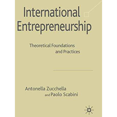 International Entrepreneurship: Theoretical Foundations and Practices [Paperback]