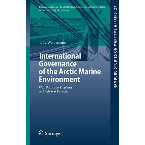 International Governance of the Arctic Marine Environment: With Particular Empha [Paperback]