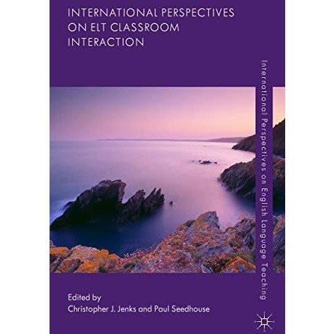 International Perspectives on ELT Classroom Interaction [Hardcover]