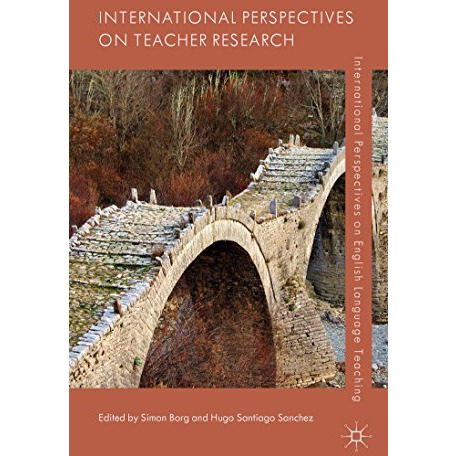 International Perspectives on Teacher Research [Paperback]