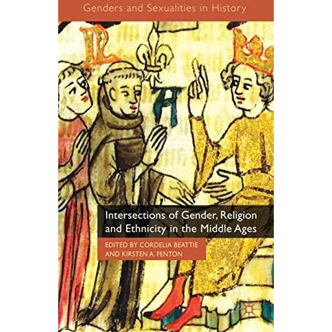 Intersections of Gender, Religion and Ethnicity in the Middle Ages [Hardcover]