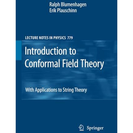 Introduction to Conformal Field Theory: With Applications to String Theory [Paperback]