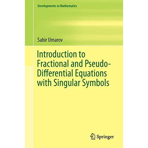 Introduction to Fractional and Pseudo-Differential Equations with Singular Symbo [Hardcover]