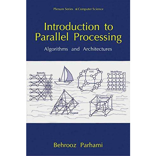 Introduction to Parallel Processing: Algorithms and Architectures [Paperback]