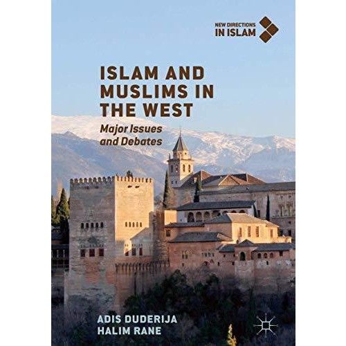 Islam and Muslims in the West: Major Issues and Debates [Hardcover]