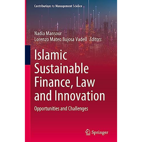 Islamic Sustainable Finance, Law and Innovation: Opportunities and Challenges [Hardcover]