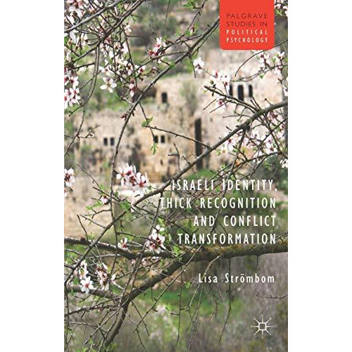 Israeli Identity, Thick Recognition and Conflict Transformation [Hardcover]