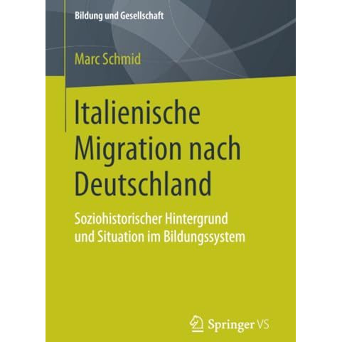 Italienische Migration nach Deutschland: Soziohistorischer Hintergrund und Situa [Paperback]