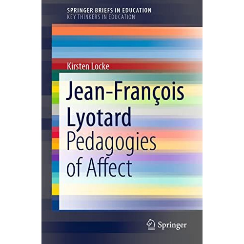 Jean-Fran?ois Lyotard: Pedagogies of Affect [Paperback]