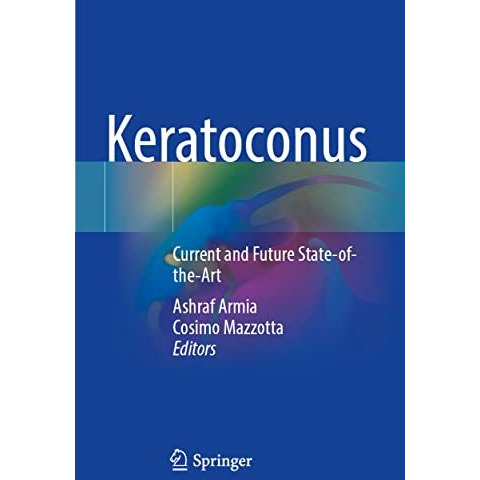 Keratoconus: Current and Future State-of-the-Art [Paperback]