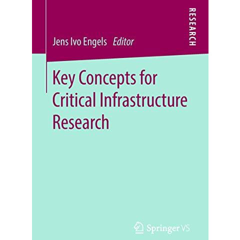 Key Concepts for Critical Infrastructure Research [Paperback]