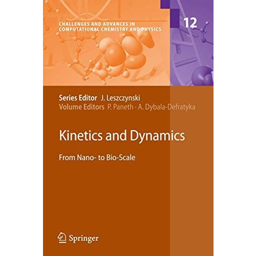 Kinetics and Dynamics: From Nano- to Bio-Scale [Paperback]