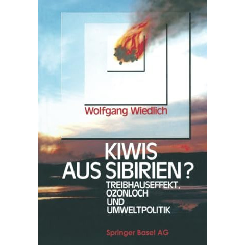 Kiwis aus Sibirien?: Treibhauseffekt, Ozonloch und Umweltpolitik [Paperback]