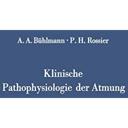 Klinische Pathophysiologie der Atmung [Paperback]