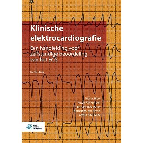 Klinische elektrocardiografie: Een handleiding voor zelfstandige beoordeling van [Paperback]