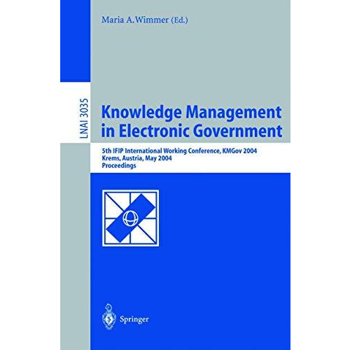 Knowledge Management in Electronic Government: 5th IFIP International Working Co [Paperback]