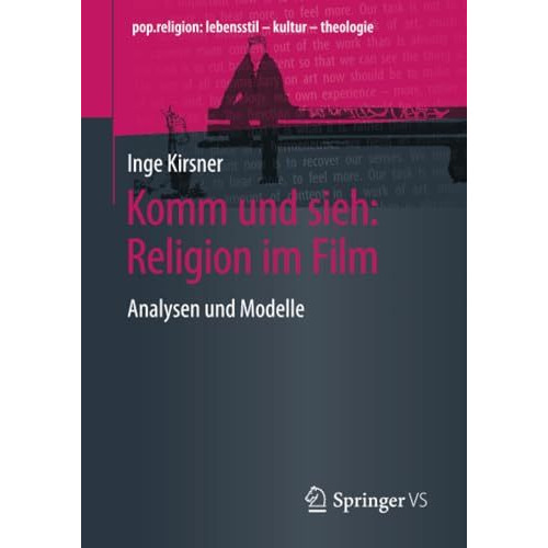 Komm und sieh: Religion im Film: Analysen und Modelle [Paperback]