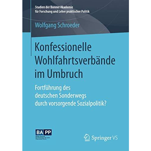 Konfessionelle Wohlfahrtsverb?nde im Umbruch: Fortf?hrung des deutschen Sonderwe [Paperback]