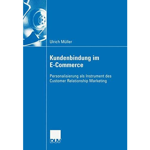 Kundenbindung im E-Commerce: Personalisierung als Instrument des Customer Relati [Paperback]