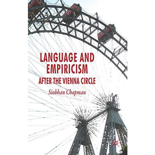 Language and Empiricism - After the Vienna Circle [Hardcover]