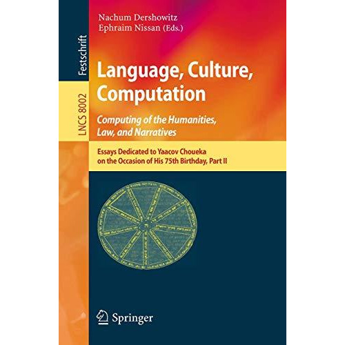 Language, Culture, Computation: Computing for the Humanities, Law, and Narrative [Paperback]