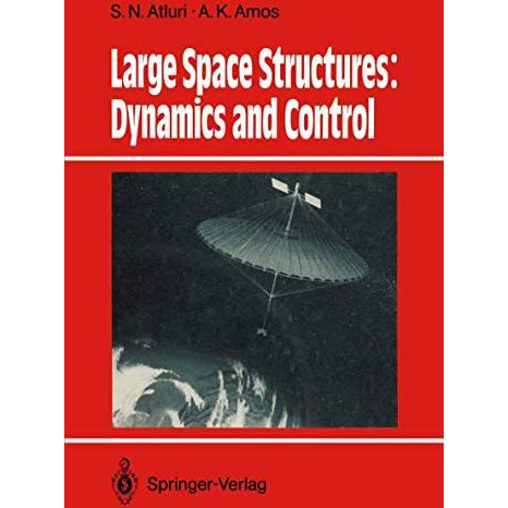 Large Space Structures: Dynamics and Control [Paperback]