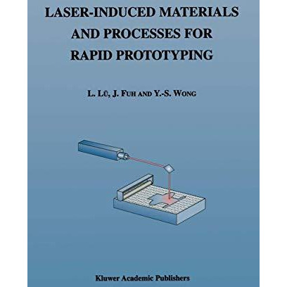 Laser-Induced Materials and Processes for Rapid Prototyping [Paperback]