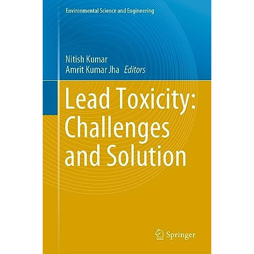 Lead Toxicity: Challenges and Solution [Hardcover]