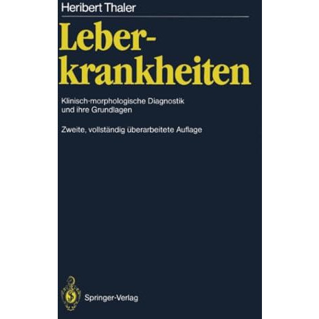 Leberkrankheiten: Klinisch-morphologische Diagnostik und ihre Grundlagen [Paperback]