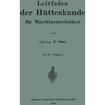 Leitfaden der H?ttenkunde f?r Maschinentechniker [Paperback]