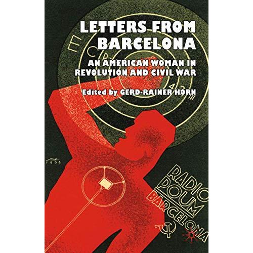 Letters from Barcelona: An American Woman in Revolution and Civil War [Paperback]