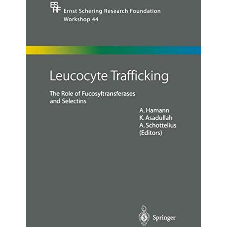 Leucocyte Trafficking: The Role of Fucosyltransferases and Selectins [Paperback]