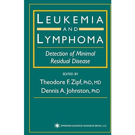 Leukemia and Lymphoma: Detection of Minimal Residual Disease [Paperback]