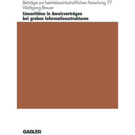 Linearit?ten in Anreizvertr?gen bei groben Informationsstrukturen [Paperback]