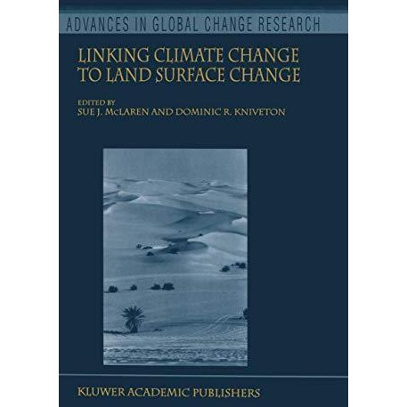 Linking Climate Change to Land Surface Change [Paperback]