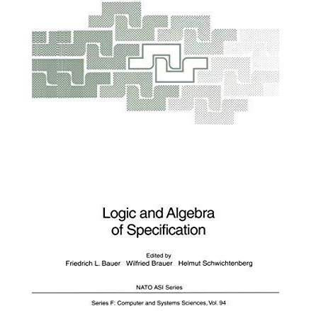 Logic and Algebra of Specification [Hardcover]