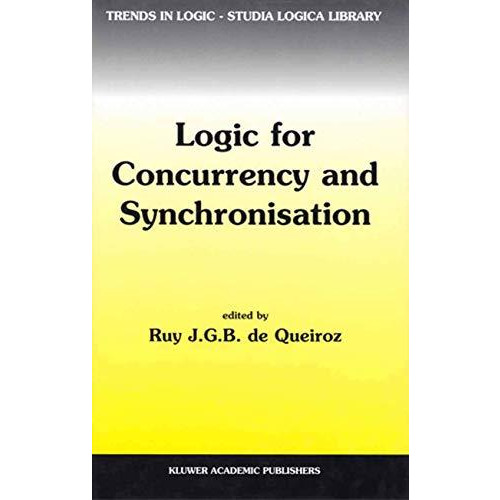 Logic for Concurrency and Synchronisation [Hardcover]