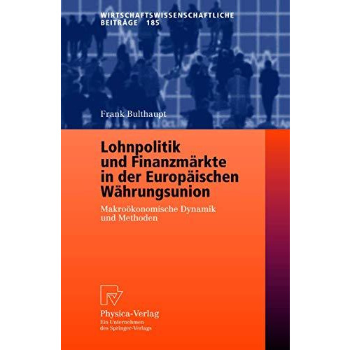 Lohnpolitik und Finanzm?rkte in der Europ?ischen W?hrungsunion: Makro?konomische [Paperback]