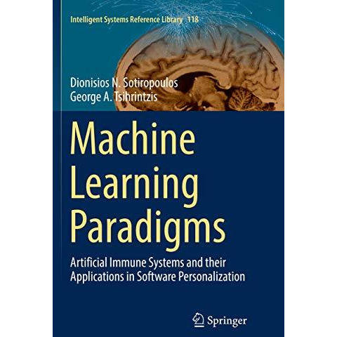 Machine Learning Paradigms: Artificial Immune Systems and their Applications in  [Paperback]