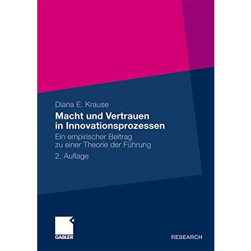 Macht und Vertrauen in Innovationsprozessen: Ein empirischer Beitrag zu einer Th [Paperback]