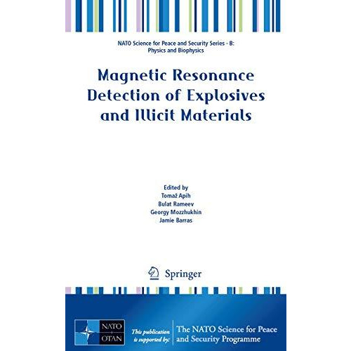 Magnetic Resonance Detection of Explosives and Illicit Materials [Hardcover]