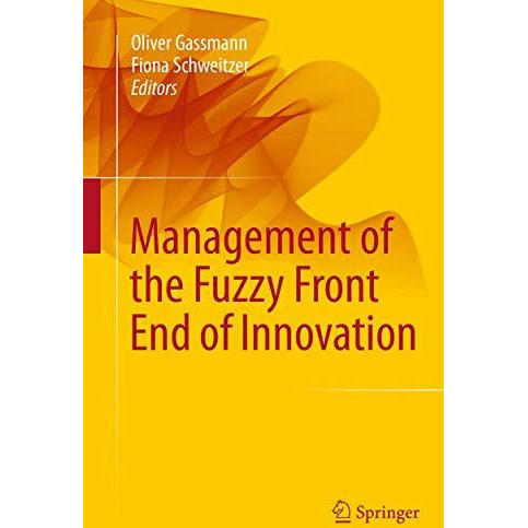 Management of the Fuzzy Front End of Innovation [Paperback]