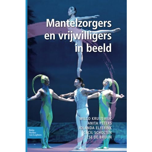 Mantelzorgers en vrijwilligers in beeld [Paperback]