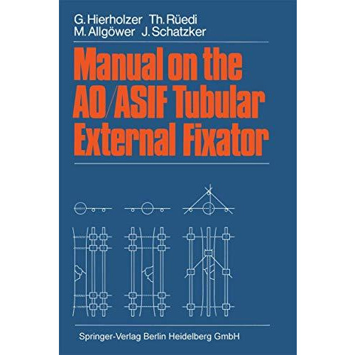 Manual on the AO/ASIF Tubular External Fixator [Paperback]