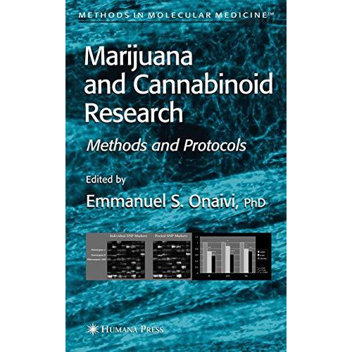 Marijuana and Cannabinoid Research: Methods and Protocols [Paperback]