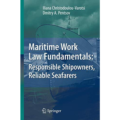 Maritime Work Law Fundamentals: Responsible Shipowners, Reliable Seafarers [Paperback]